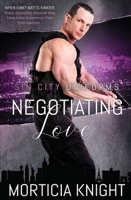 Negotiating Love by Morticia Knight
