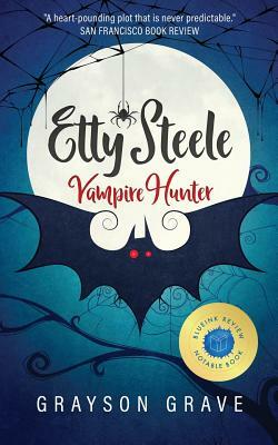 Etty Steele Vampire Hunter by Grayson Grave