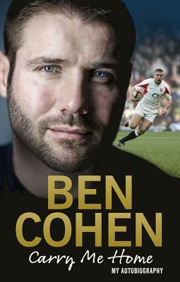 Carry Me Home: My Autobiography by Ben Cohen