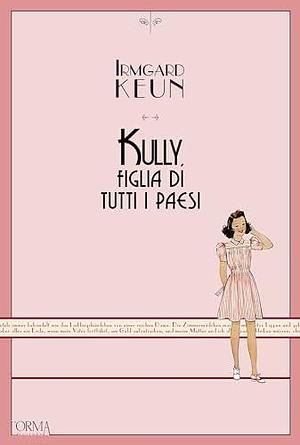 Kully, figlia di tutti i Paesi by Irmgard Keun