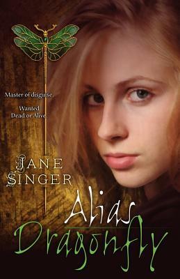 Alias Dragonfly by Jane Singer