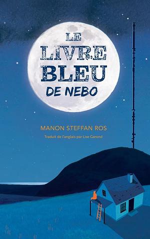 Le livre bleu de Nebo by Manon Steffan Ros