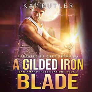 A Gilded Iron Blade by Kai Butler