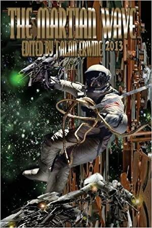 The Martian Wave 2013 by J. Alan Erwine