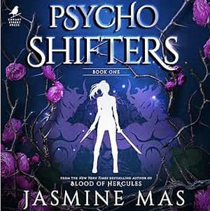 Psycho Shifters by Jasmine Mas