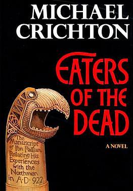 Eaters of the Dead by Michael Crichton