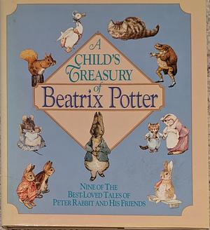 Child's Treasury of Beatrix Potter by Beatrix Potter