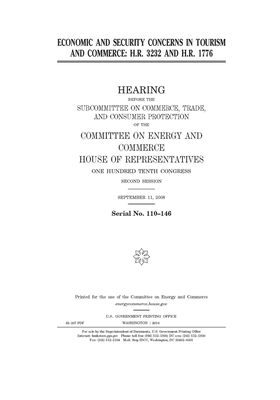 Economic and security concerns in tourism and commerce: H.R. 3232 and H.R. 1776: hearing before the Subcommittee on Commerce, Trade, and Consumer Prot by United S. Congress, United States House of Representatives, Committee on Energy and Commerc (house)