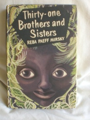 Thirty-One Brothers and Sisters by Reba Paeff Mirsky