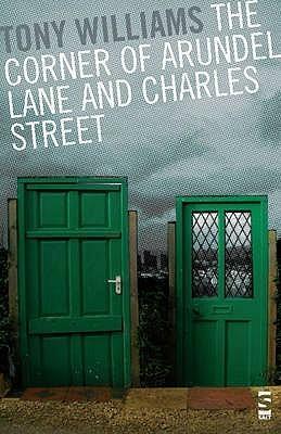 The Corner of Arundel Lane and Charles Street by Tony Williams