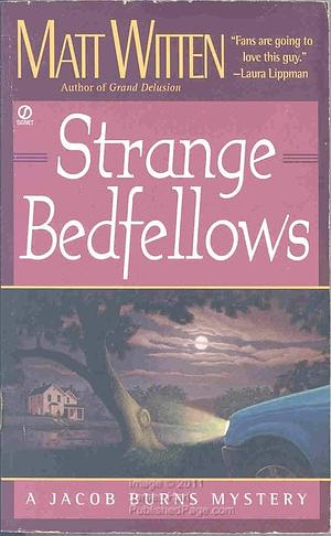 Strange Bedfellows: A Jacob Burns Mystery by Matt Witten, Matthew Witten