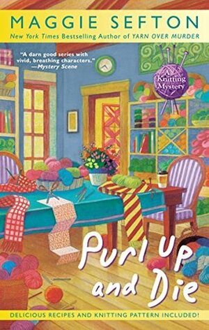 Purl Up and Die by Maggie Sefton