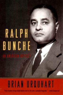 Ralph Bunche: An American Odyssey by Brian Urquhart