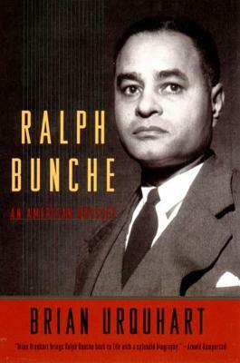 Ralph Bunche: An American Odyssey by Brian Urquhart