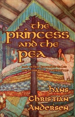 The Princess and the Pea and Other Favorite Tales (With Original Illustrations) by 