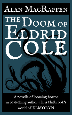 The Doom of Eldrid Cole by Alan MacRaffen