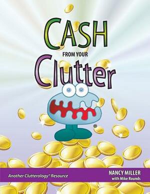 Cash From Your Clutter by Nancy Miller