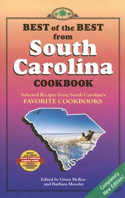 Best of the Best from South Carolina Cookbook: Selected Recipes from South Carolina's Favorite Cookbooks by 