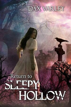 Return to Sleepy Hollow by Dax Varley