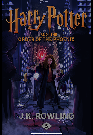 Harry Potter and the Order of the Phoenix by J.K. Rowling