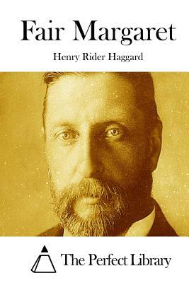 Fair Margaret by H. Rider Haggard