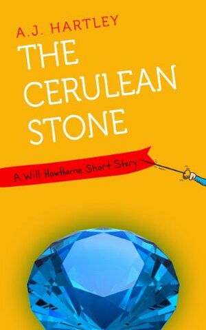 The Cerulean Stone by A.J. Hartley