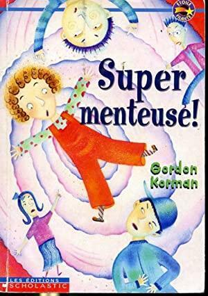 Super Menteuse! by Gordon Korman