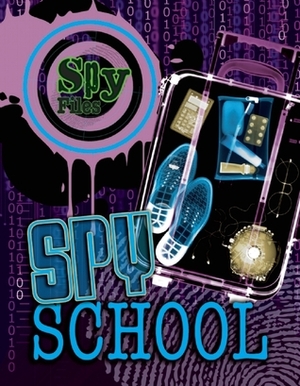 Spy School (Spy Files) by Adrian Gilbert