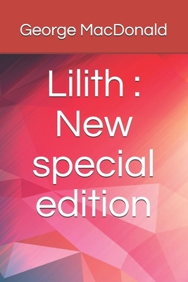 Lilith: New special edition by George MacDonald