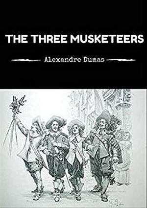 Les Trois Mousquetaires | The Three Musketeers by Alexandre Dumas