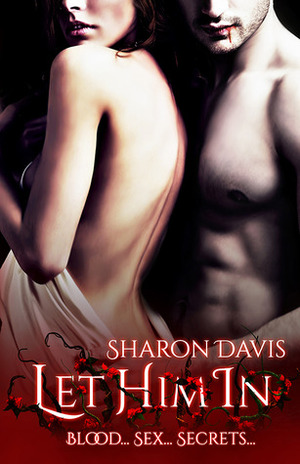 Let Him In by Sharon Davis
