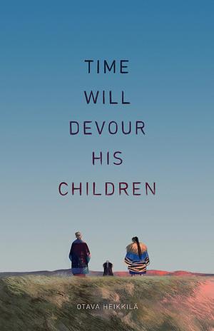 Time Will Devour His Children | Chapter 1 by Otava Heikkilä