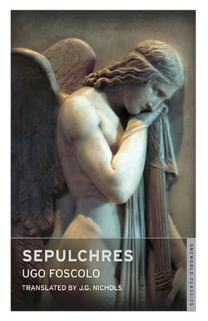 Sepulchres by J.G. Nichols, Ugo Foscolo