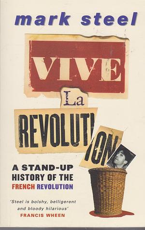 Vive La Revolution by Mark Steel