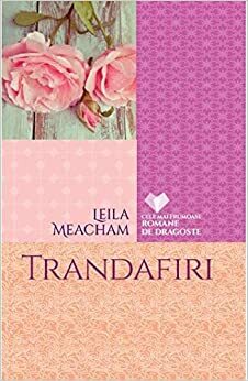 Trandafiri by Leila Meacham