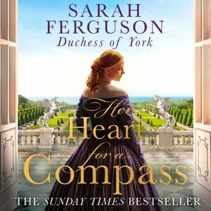 Her Heart for A Compass by Sarah Ferguson Duchess of York