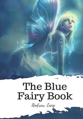 The Blue Fairy Book by Andrew Lang