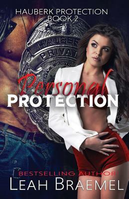 Personal Protection by Leah Braemel