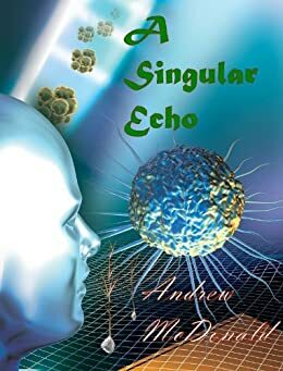 A Singular Echo by Andrew McDonald