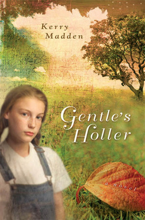 Gentle's Holler by Kerry Madden