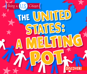 The United States: A Melting Pot by Charlotte Taylor