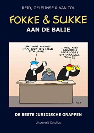 Fokke en Sukke Fokke & Sukke aan de balie: de beste juridische grappen by Jean-Marc van Tol, John Stuart Reid, Bastiaan Geleijnse