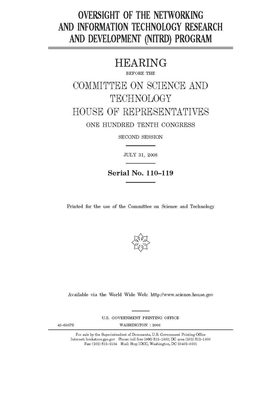 Oversight of the Networking and Information Technology Research and Development (NITRD) program by United S. Congress, Committee on Science and Techno (house), United States House of Representatives