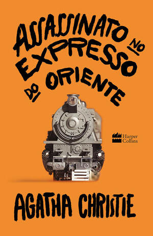 Assassinato no Expresso do Oriente by Agatha Christie