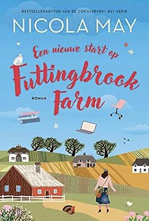 Een nieuwe start op Futtingbrook Farm by Nicola May