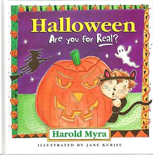 Halloween, Is it for Real? by Harold Myra