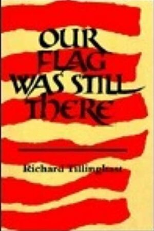 Our Flag Was Still There by Richard Tillinghast