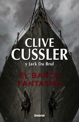 El Barco Fantasma = Ghost Ship by Jack Du Brul, Clive Cussler