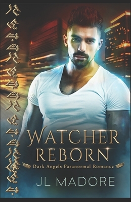 Watcher Reborn by J.L. Madore