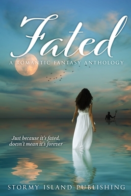 Fated: A Romantic Fantasy Anthology by Brandie June, Melissa Sell, Olivia London